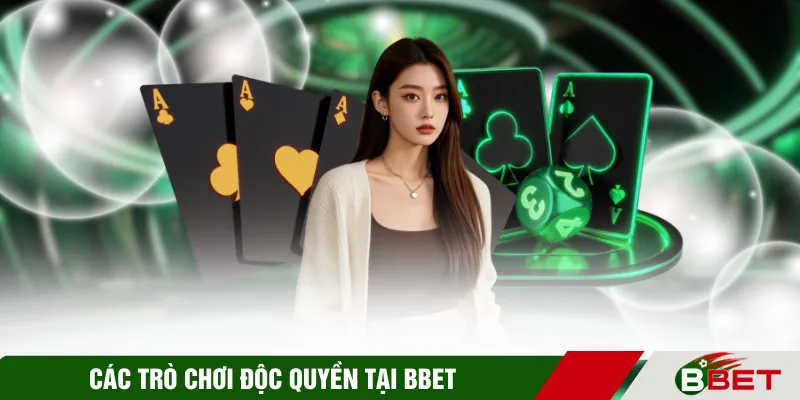 Các trò chơi độc quyền tại BBET 